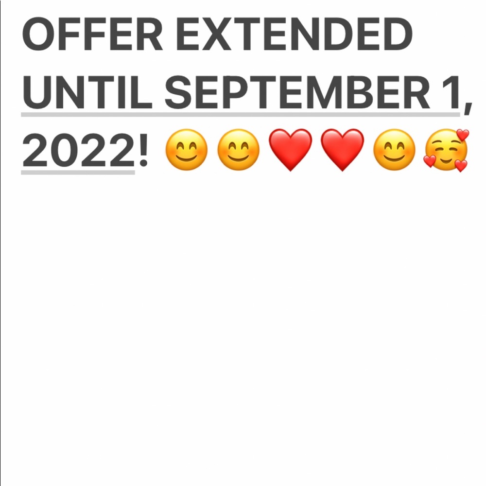 NEWCOMER OFFER EXTENDED UNTIL SEPTEMBER 1, 2022!